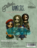 Le Chaos Créatif- album collage- Fêlées, rapiécées, mais pas cassées