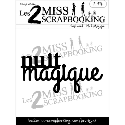 Les 2 miss scrapbooking chipboard - Nuit magique