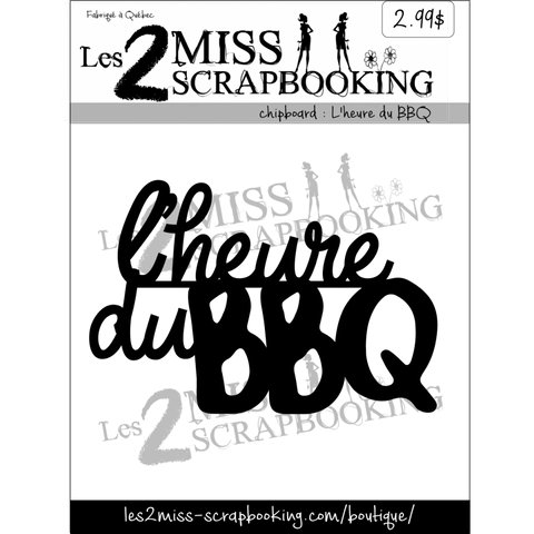 Les 2 Miss Scrapbooking L'Heure du BBQ
