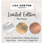 Lisa Horton Crafts Cloud 9 Limited Edition Reinkers Silver Shine, Solid Gold, Copper Pot