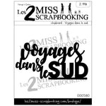 Les 2 miss scrapbooking Voyage dans le sud