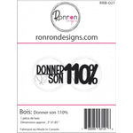 Ronron designs -Bois: Donner son 110%