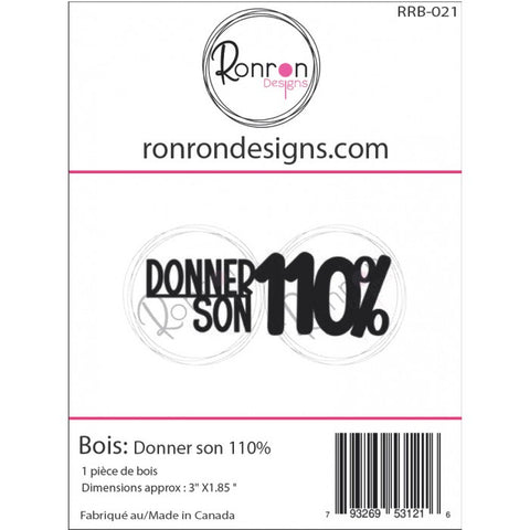 Ronron designs -Bois: Donner son 110%