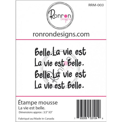 Ronron designs -Étampe de mousse: La vie est belle.