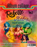 Le Chaos Créatif- album collage- Rebelles, rétro avec de l’attitude, vol. 2