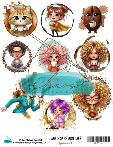 Le Chaos Créatif Jamais sans mon café, éphémères 1
