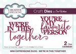 Creative Expressions Craft Dies By Sue Wilson Mini Expressions-Duos We're In This Together