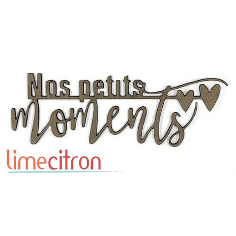 Lime Citron - Chipboard - Nos petits moments