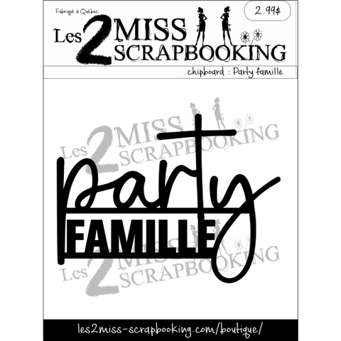 Les 2 miss scrapbooking Party Famille