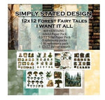 Simply Stated - Forest Fairy Tales 12x12 I want It All collection