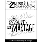 Les 2 Miss Scrapbooking - album de mariage