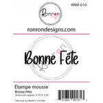 Ronron designs -Étampe de mousse: Bonne Fête