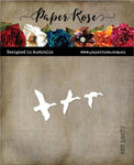 Paper Rose Die, Flying Ducks