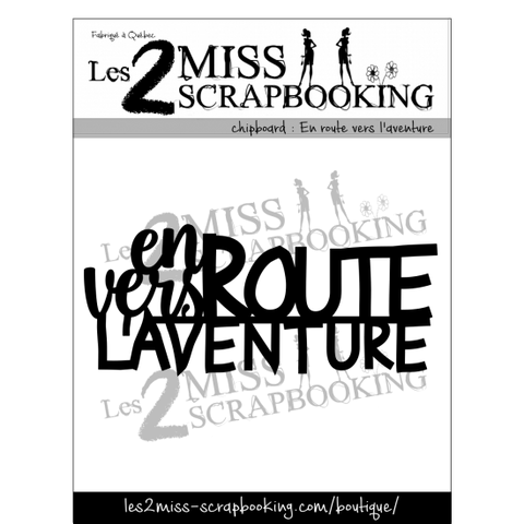 Les 2 miss scrapbooking En route vers l'aventure