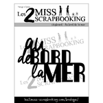 Les 2 Miss Scrapbooking - Au bord de la mer