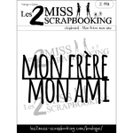 Les 2 miss Scrapbooking - Mon frère mon ami
