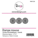 Ronron designs -Étampe de mousse: Cercles Psychédéliques - Grands