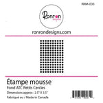 Ronron Designs Étampes en mousse Fond ATC Petits Cercles