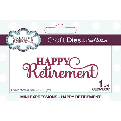 Creative Expressions Craft Dies By Sue Wilson Mini Expressions- Happy Retirement