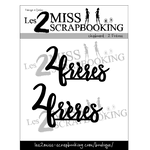 Les 2 miss scrapbooking chipboard 2 frères