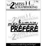 Les 2 miss Scrapbooking - Mon humain préféré